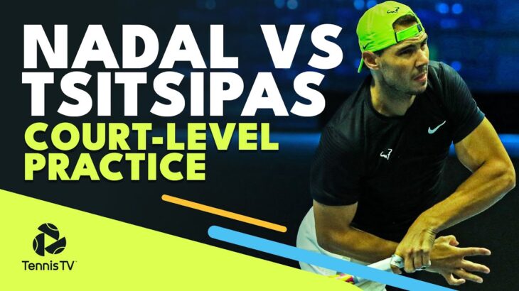 Rafael Nadal Vs Stefanos Tsitsipas: Court-Level Practice Highlights ...